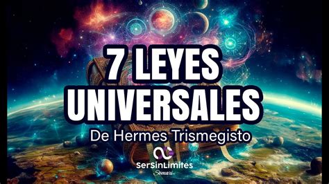 Las 7 leyes universales por Hermes Trismegisto..